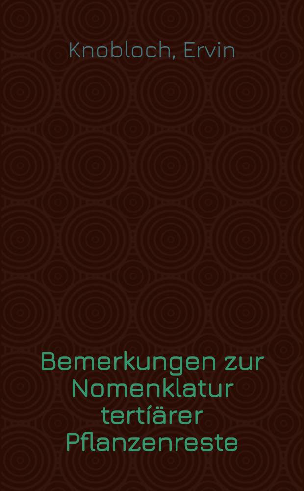 [Bemerkungen zur Nomenklatur tertíärer Pflanzenreste]