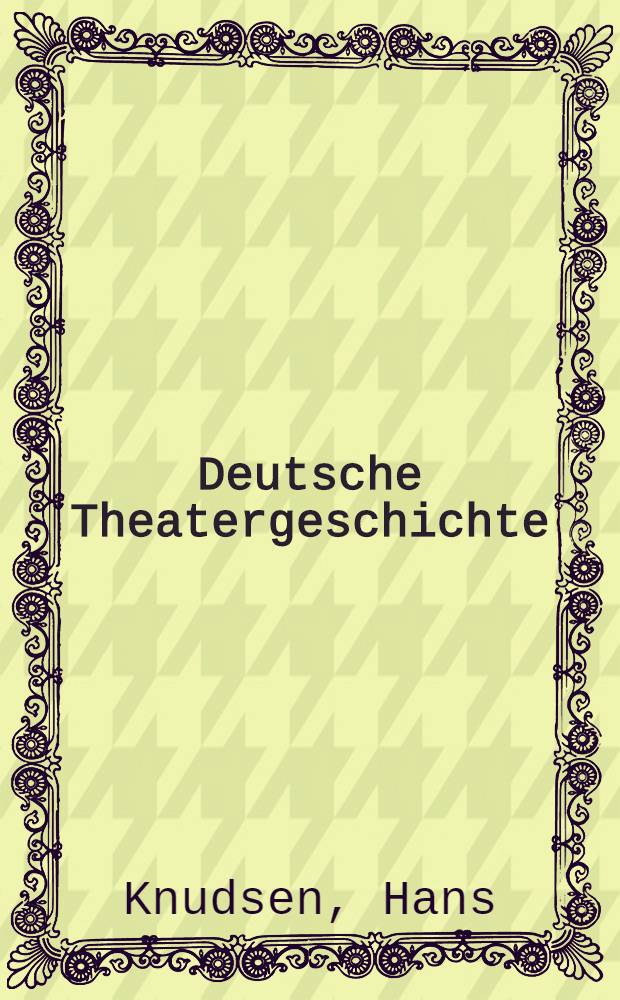 Deutsche Theatergeschichte