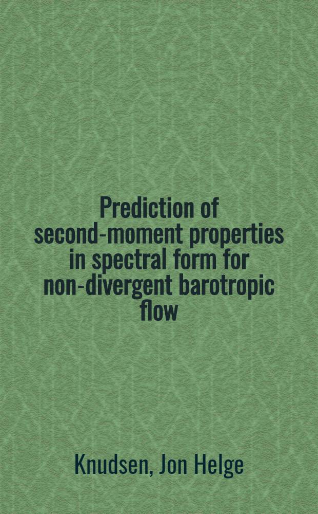 Prediction of second-moment properties in spectral form for non-divergent barotropic flow