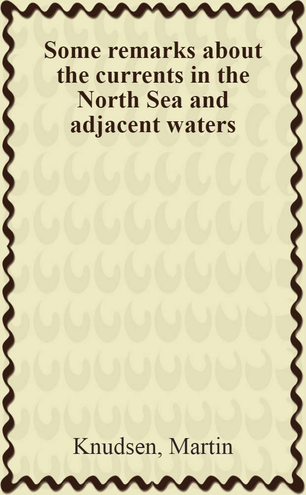 Some remarks about the currents in the North Sea and adjacent waters