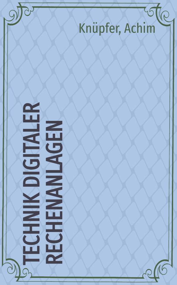 Technik digitaler Rechenanlagen