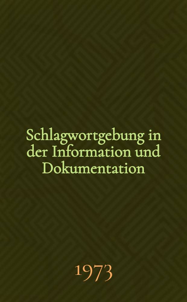 Schlagwortgebung in der Information und Dokumentation