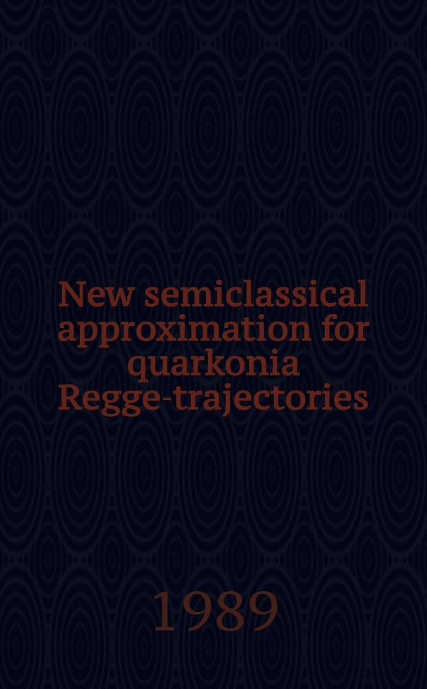 New semiclassical approximation for quarkonia Regge-trajectories