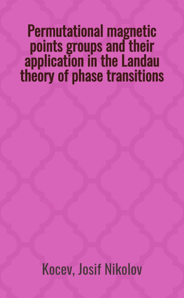 Permutational magnetic points groups and their application in the Landau theory of phase transitions : General theory a. chromomorphic classification