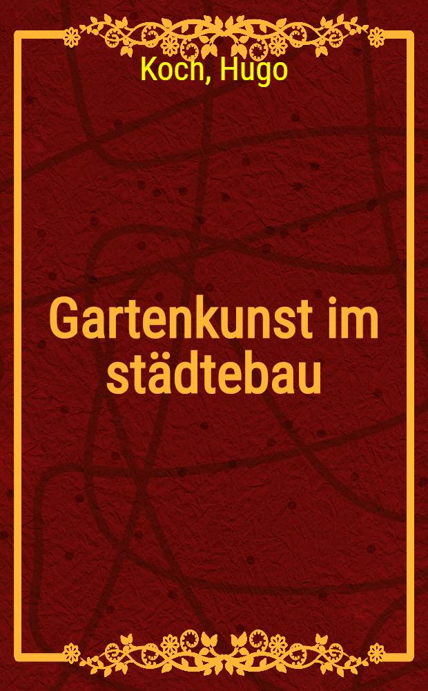 Gartenkunst im städtebau