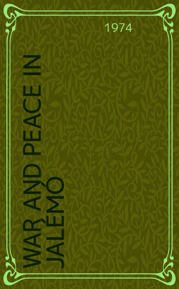 War and peace in Jalémó : The management of conflict in Highland New Guinea