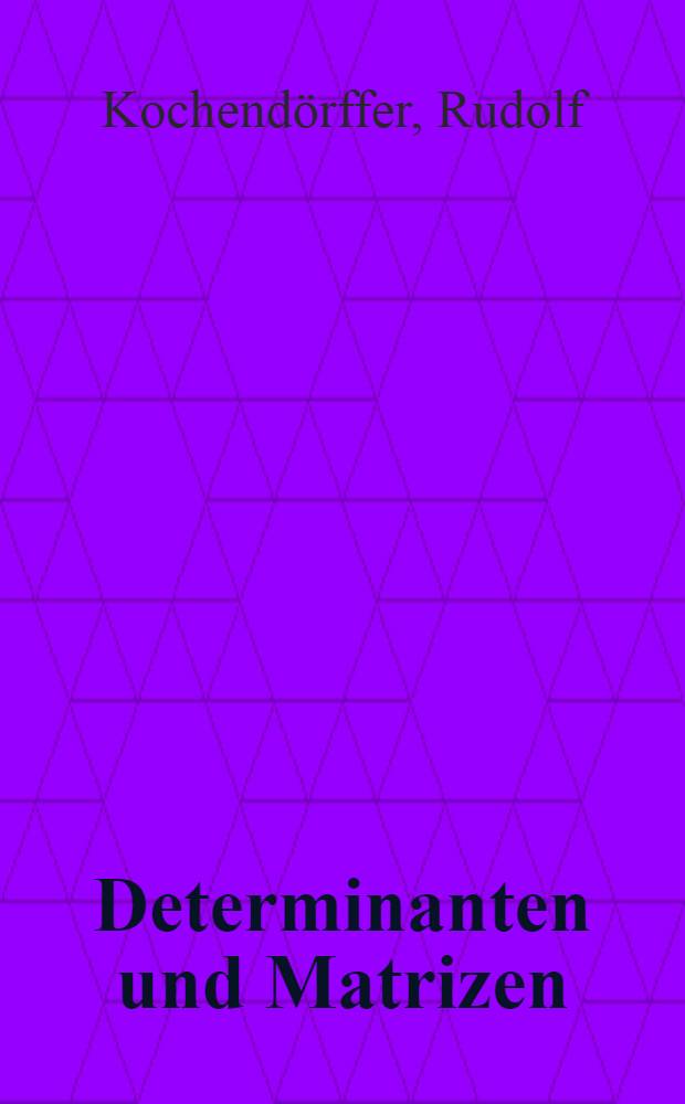 Determinanten und Matrizen
