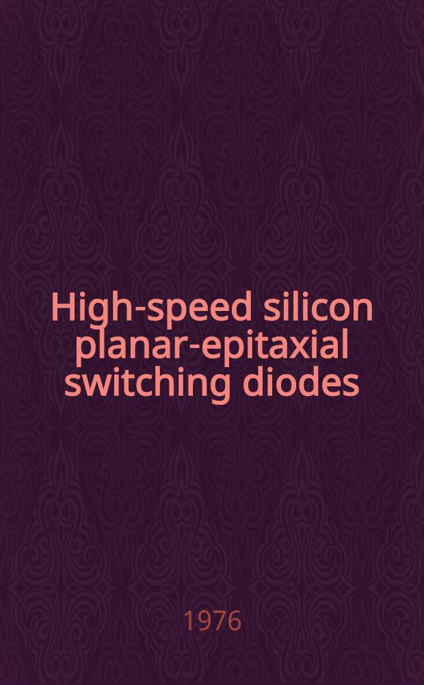 High-speed silicon planar-epitaxial switching diodes