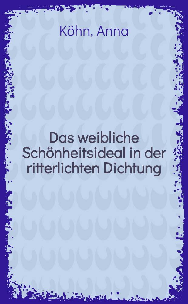 Das weibliche Schönheitsideal in der ritterlichten Dichtung