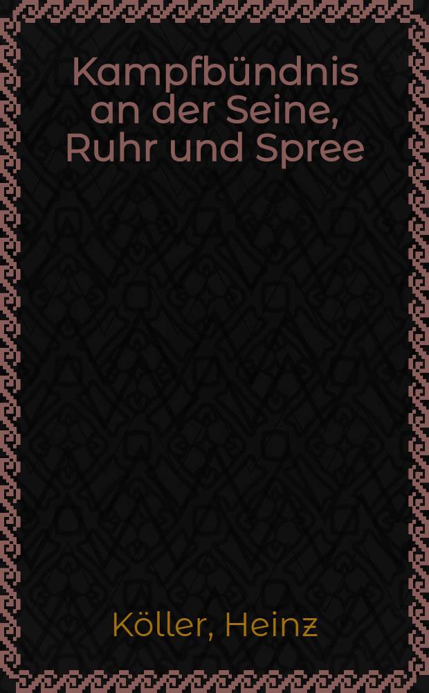 Kampfb&uuml;ndnis an der Seine, Ruhr und Spree : Der gemeinsame Kampf der KPF und KPD gegen die Ruhrbesetzung
