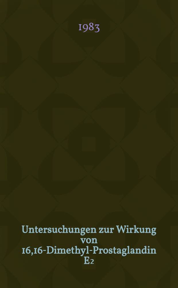 Untersuchungen zur Wirkung von 16,16-Dimethyl-Prostaglandin E₂(PgE₂) auf die Disaccharidasen des D&uuml;nndarms und auf die h&auml;matopoetischen Stammzellen (CfU-s) von C 57 BI M&auml;usen unter zytostatischer Behandlung mit Melphalan : Hag.-Schr
