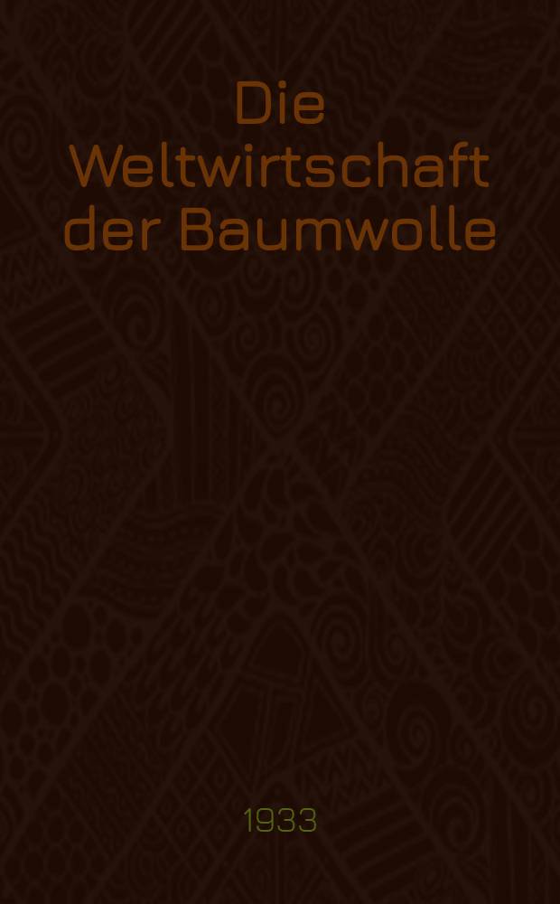 Die Weltwirtschaft der Baumwolle