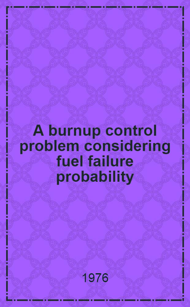 A burnup control problem considering fuel failure probability