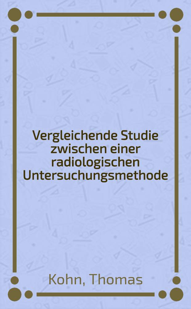 Vergleichende Studie zwischen einer radiologischen Untersuchungsmethode (Lävokardiogramm) und einer nuklearmedizinischen Untersuchungsmethode (EKG-getriggerte Herzbinnenraumszintigraphie) hinsichtlich der Bestimmung der linksventrikulären Auswurffraktion und der regionalen Wandbewegungsanalyse des linken Venrikels : Inaug.-Diss