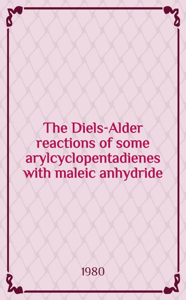 The Diels-Alder reactions of some arylcyclopentadienes with maleic anhydride