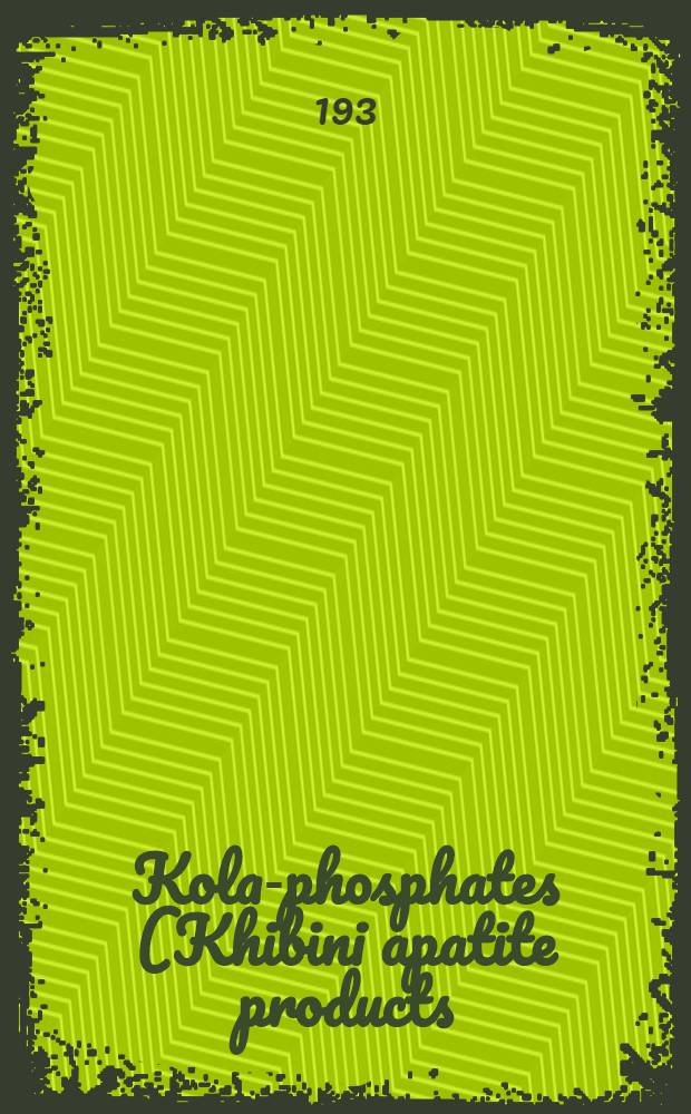 Kola-phosphates (Khibini apatite products) their properties and uses