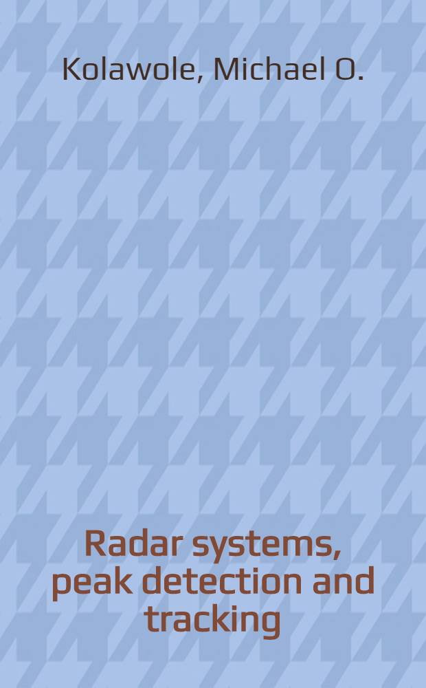 Radar systems, peak detection and tracking