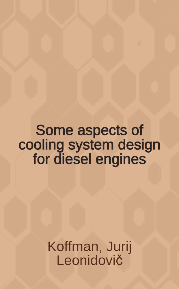 Some aspects of cooling system design for diesel engines
