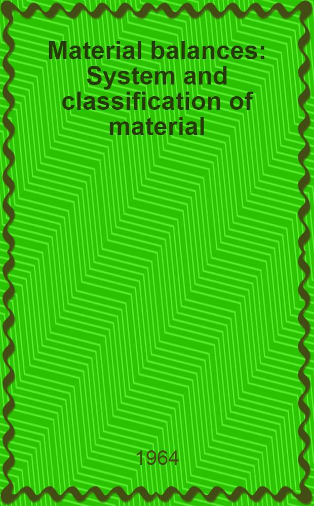 Material balances : System and classification of material (natural) balances