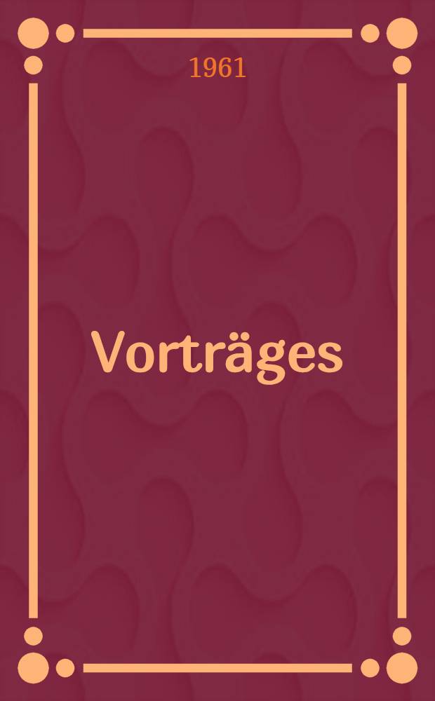 [Vorträges]