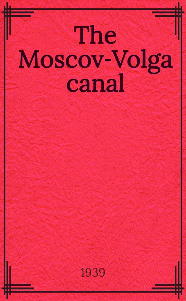 The Moscov-Volga canal