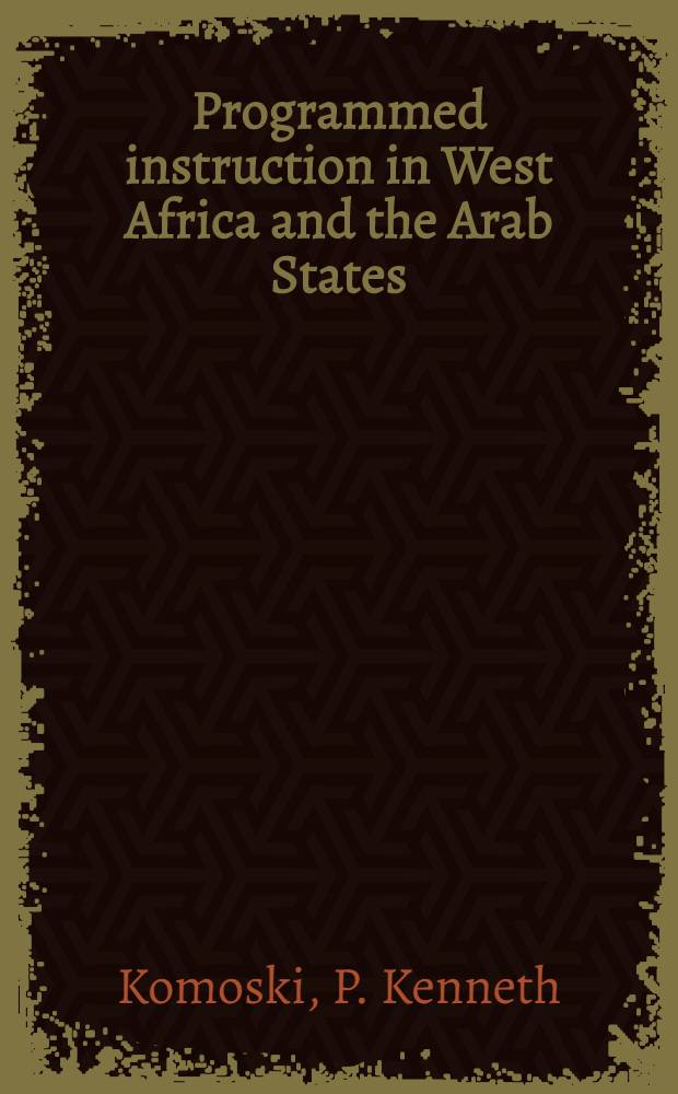 Programmed instruction in West Africa and the Arab States : A report on two training workshops