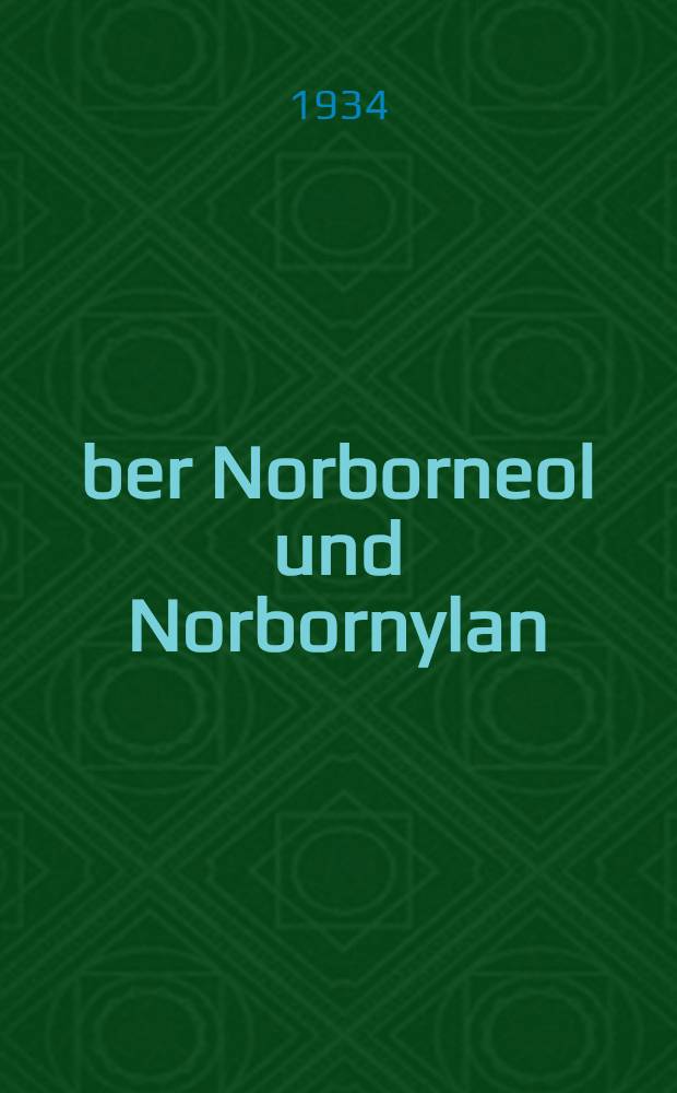 &Uuml;ber Norborneol und Norbornylan