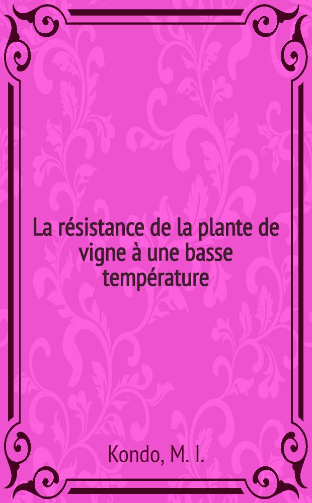 La résistance de la plante de vigne à une basse température