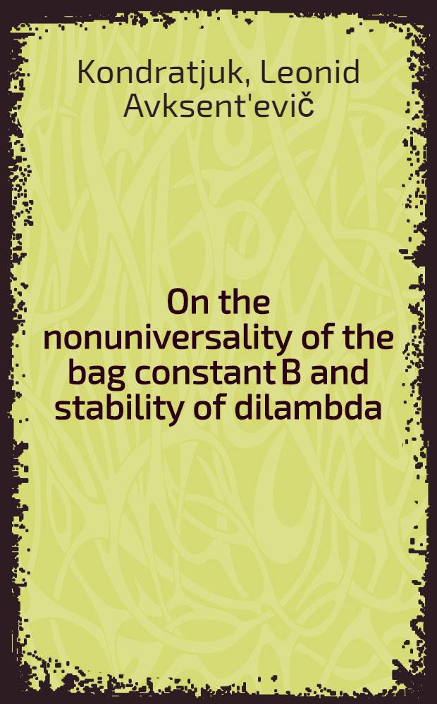 On the nonuniversality of the bag constant B and stability of dilambda