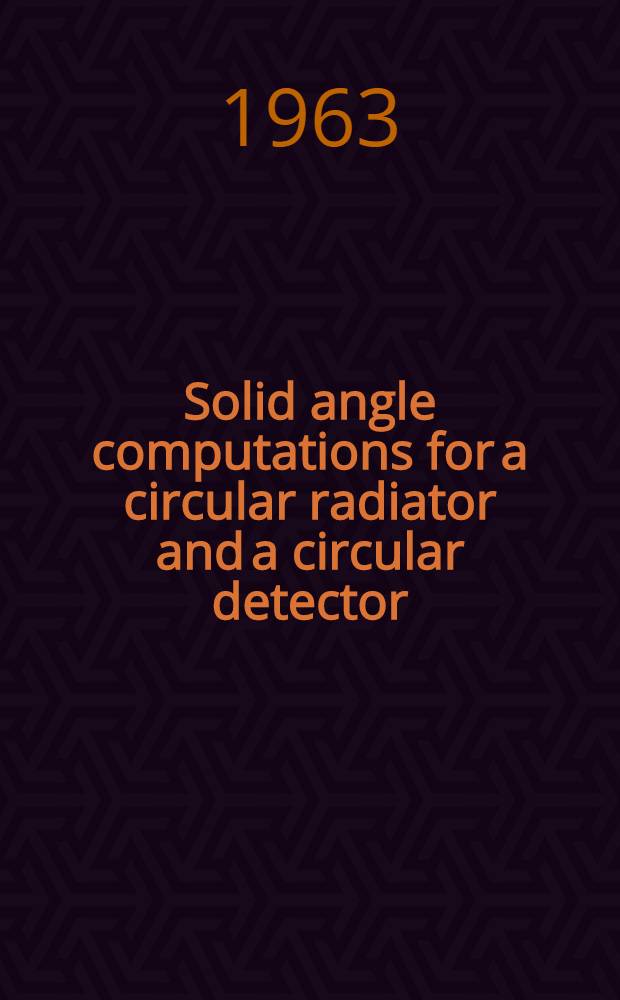 Solid angle computations for a circular radiator and a circular detector