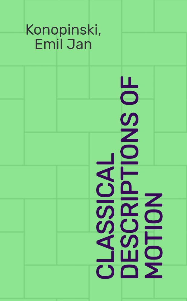 Classical descriptions of motion : The dynamics of particle trajectories rigid rotations, and elastic waves