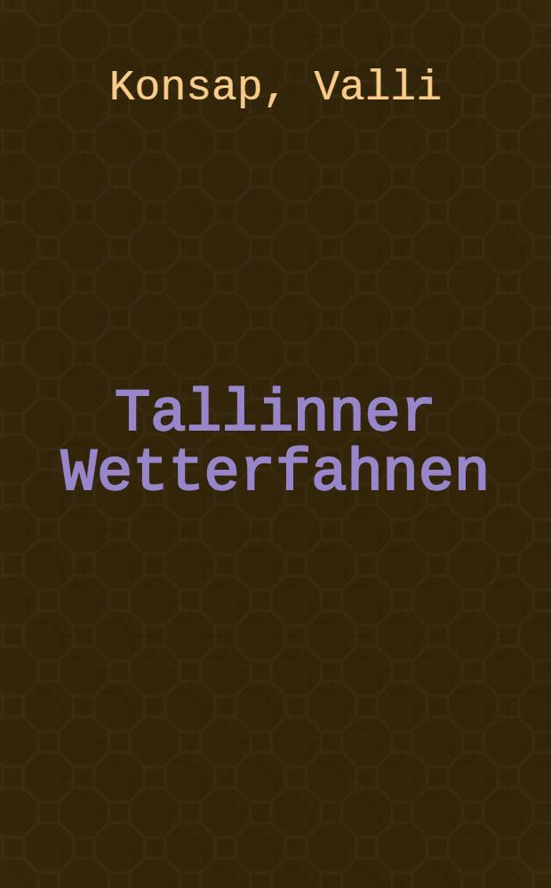 Tallinner Wetterfahnen