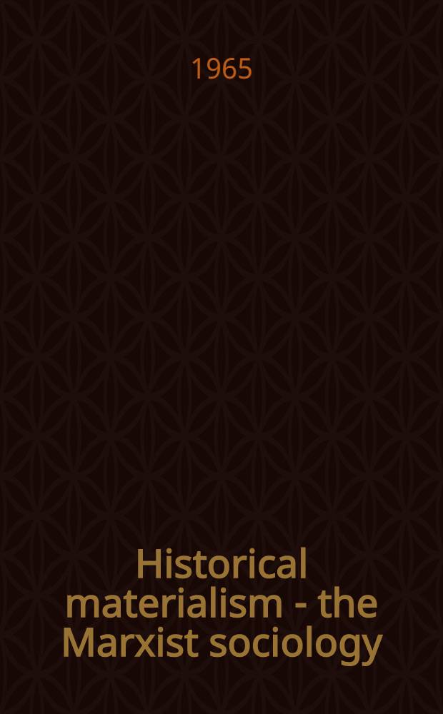 Historical materialism - the Marxist sociology