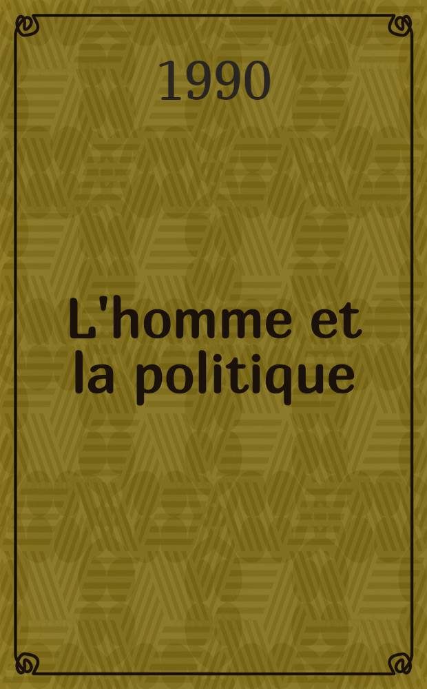 L'homme et la politique : L'homme et les systèmes de pouvoir contemporains