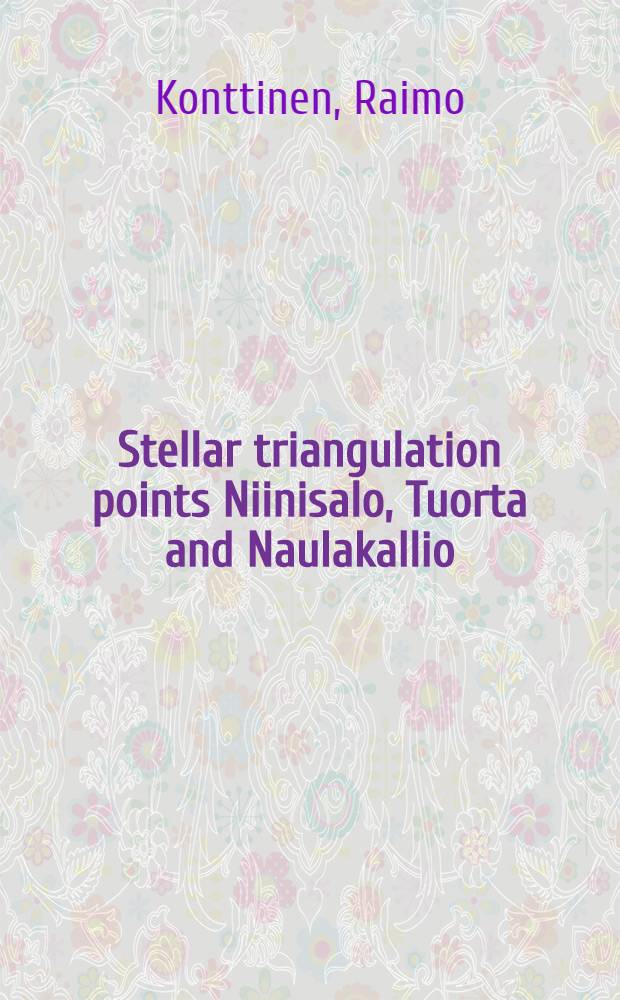 Stellar triangulation points Niinisalo, Tuorta and Naulakallio