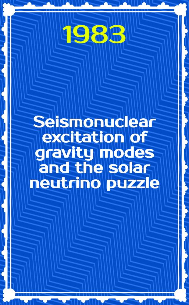 Seismonuclear excitation of gravity modes and the solar neutrino puzzle