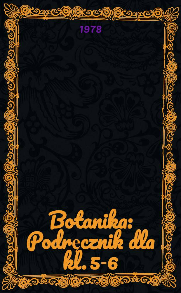 Botanika : Podręcznik dla kl. 5-6