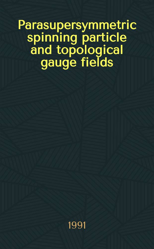 Parasupersymmetric spinning particle and topological gauge fields