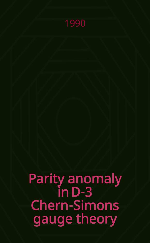 Parity anomaly in D-3 Chern-Simons gauge theory