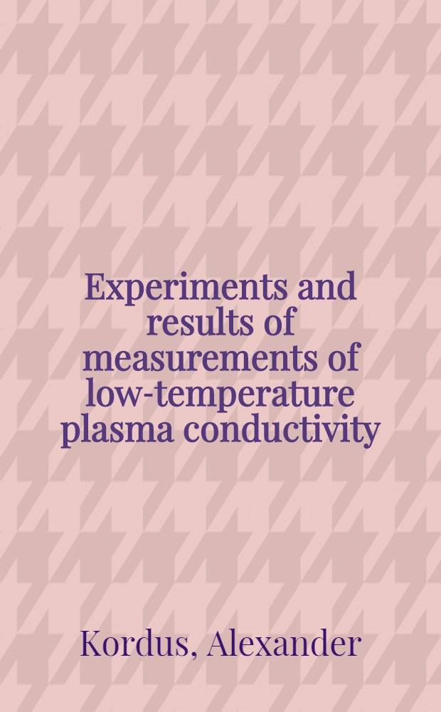 Experiments and results of measurements of low-temperature plasma conductivity