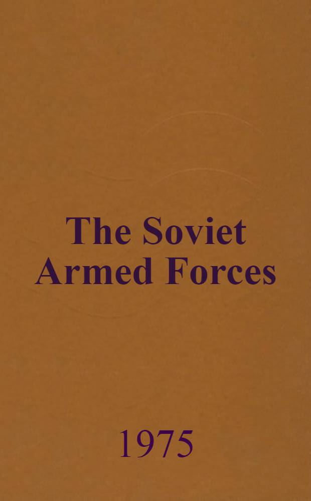 The Soviet Armed Forces : Questions and answers