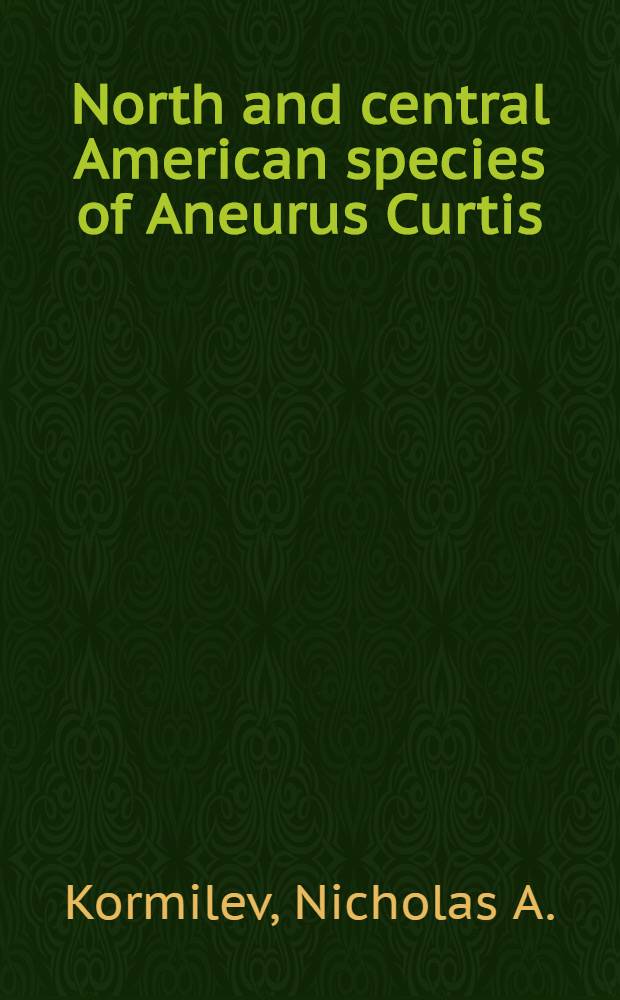 North and central American species of Aneurus Curtis (Hemiptera: Aradidae)