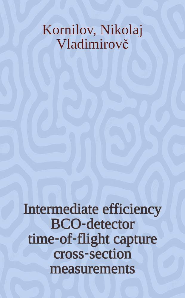 Intermediate efficiency BCO-detector time-of-flight capture cross-section measurements