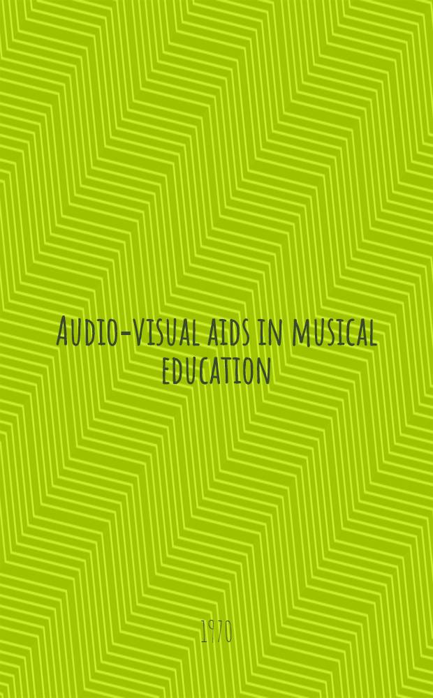 Audio-visual aids in musical education : An essay at their valorization