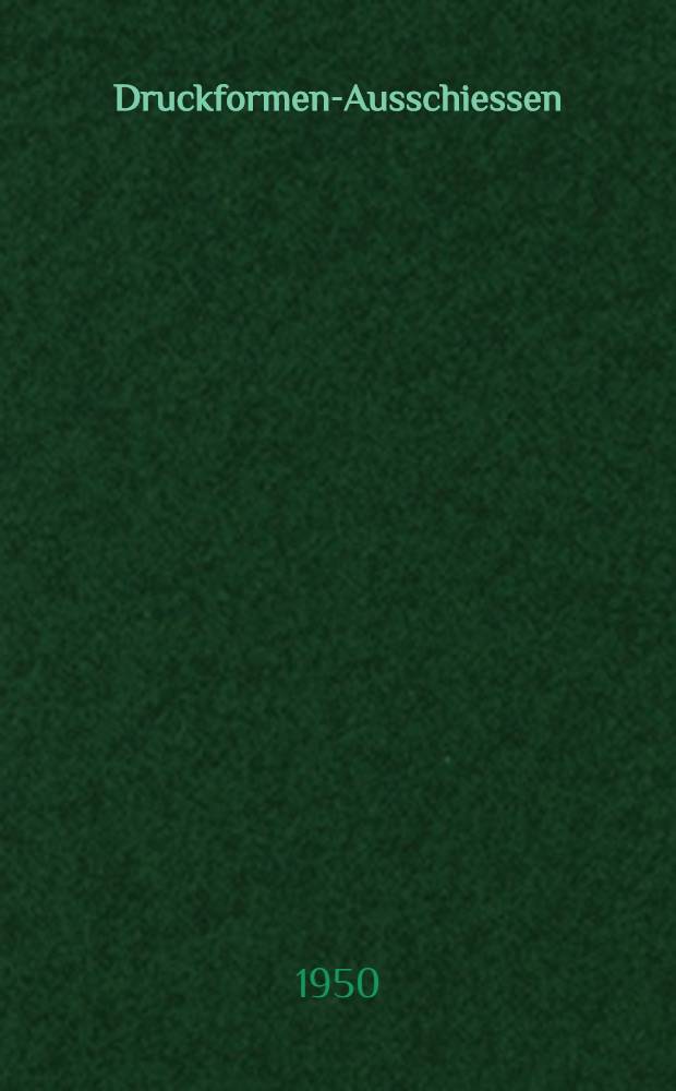 Druckformen-Ausschiessen : Eine grunds&auml;tzliche Betrachtung