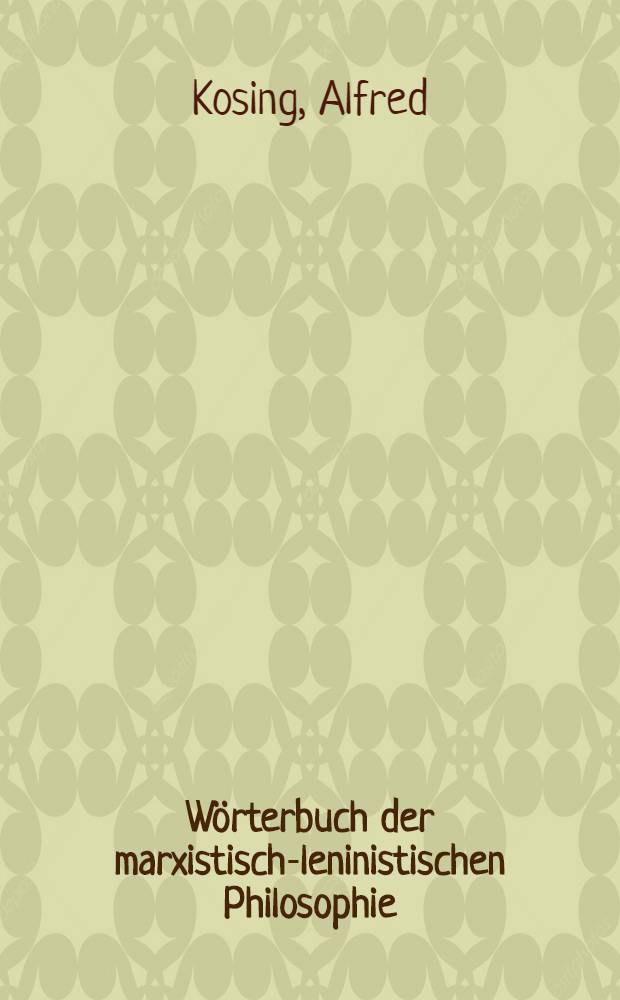 W&ouml;rterbuch der marxistisch-leninistischen Philosophie