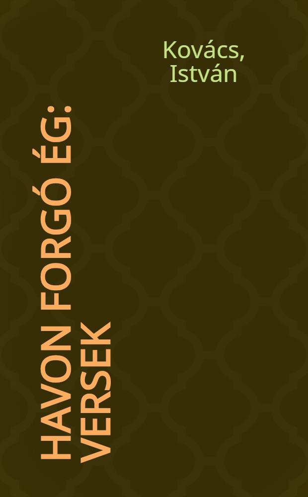 Havon forg&oacute; &eacute;g : Versek