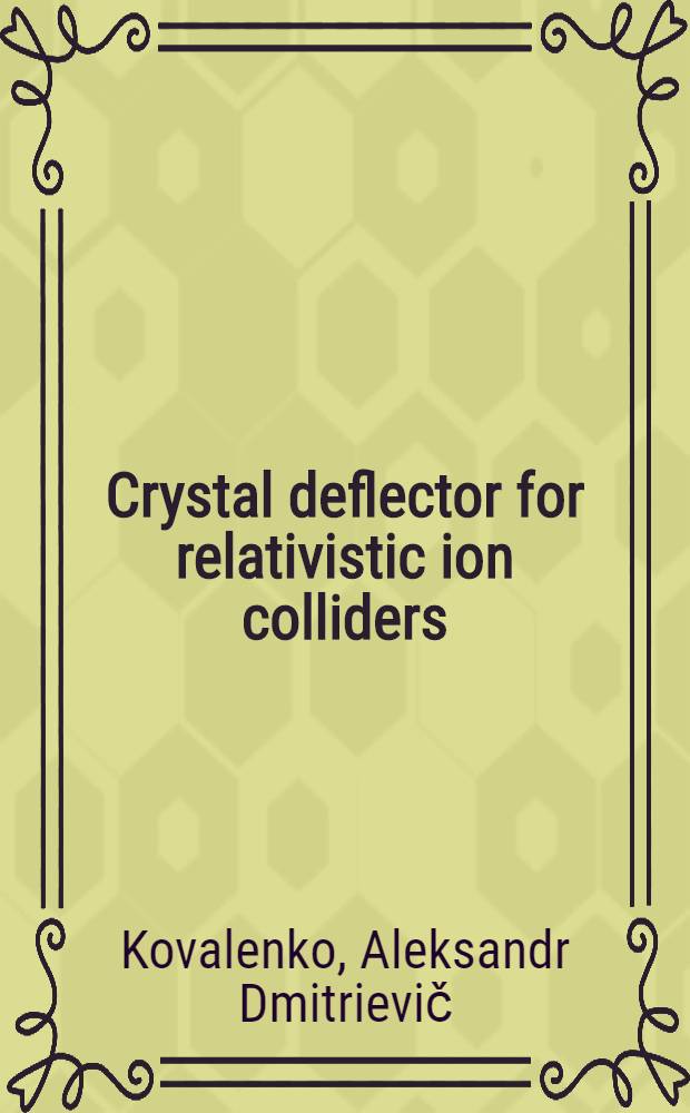 Crystal deflector for relativistic ion colliders