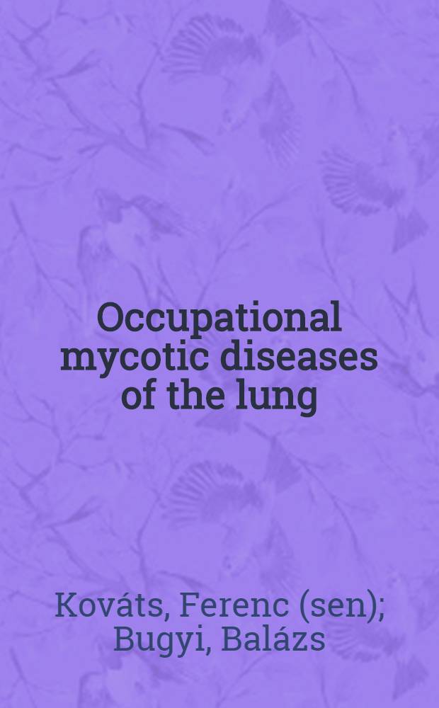 Occupational mycotic diseases of the lung