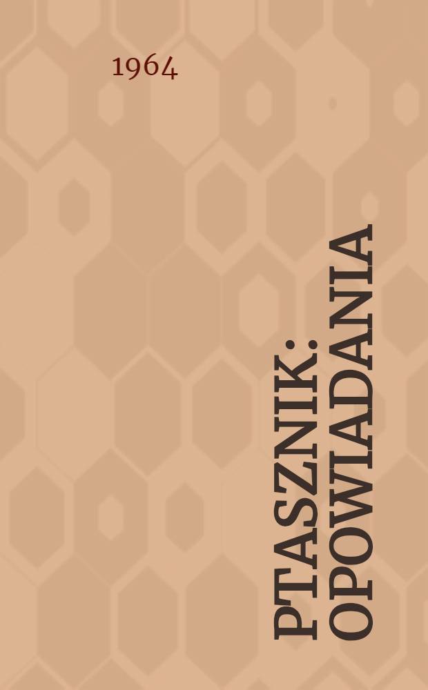 Ptasznik : Opowiadania